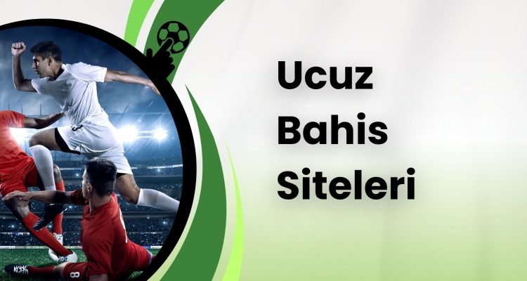 Ucuz Bahis Siteleri